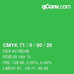 カラーコード: CMYK 71 / 0 / 60 / 26 | qconv.com