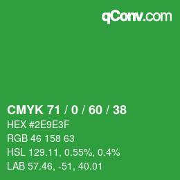 カラーコード: CMYK 71 / 0 / 60 / 38 | qconv.com