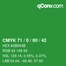 カラーコード: CMYK 71 / 0 / 60 / 42 | qconv.com