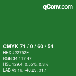 カラーコード: CMYK 71 / 0 / 60 / 54 | qconv.com