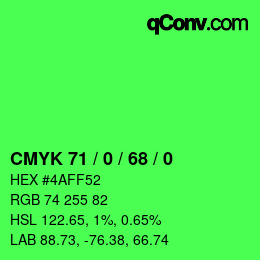 カラーコード: CMYK 71 / 0 / 68 / 0 | qconv.com