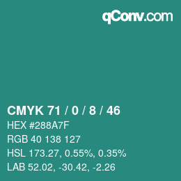 カラーコード: CMYK 71 / 0 / 8 / 46 | qconv.com