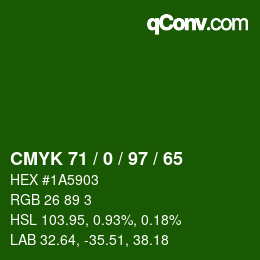 Color code: CMYK 71 / 0 / 97 / 65 | qconv.com