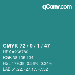 Color code: CMYK 72 / 0 / 1 / 47 | qconv.com