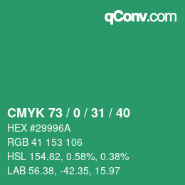 カラーコード: CMYK 73 / 0 / 31 / 40 | qconv.com