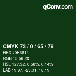 カラーコード: CMYK 73 / 0 / 65 / 78 | qconv.com