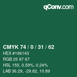 カラーコード: CMYK 74 / 0 / 31 / 62 | qconv.com
