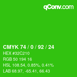 カラーコード: CMYK 74 / 0 / 92 / 24 | qconv.com