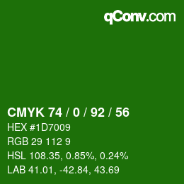 カラーコード: CMYK 74 / 0 / 92 / 56 | qconv.com
