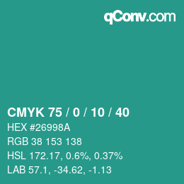 カラーコード: CMYK 75 / 0 / 10 / 40 | qconv.com