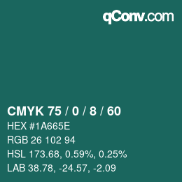 カラーコード: CMYK 75 / 0 / 8 / 60 | qconv.com