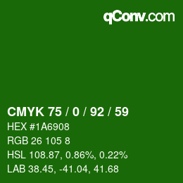 カラーコード: CMYK 75 / 0 / 92 / 59 | qconv.com