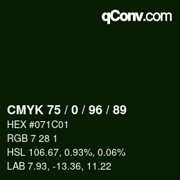 カラーコード: CMYK 75 / 0 / 96 / 89 | qconv.com