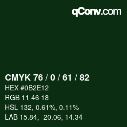 カラーコード: CMYK 76 / 0 / 61 / 82 | qconv.com