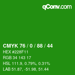 カラーコード: CMYK 76 / 0 / 88 / 44 | qconv.com