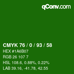 カラーコード: CMYK 76 / 0 / 93 / 58 | qconv.com