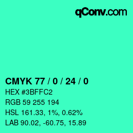 カラーコード: CMYK 77 / 0 / 24 / 0 | qconv.com