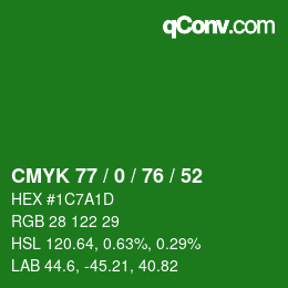 カラーコード: CMYK 77 / 0 / 76 / 52 | qconv.com