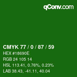 カラーコード: CMYK 77 / 0 / 87 / 59 | qconv.com