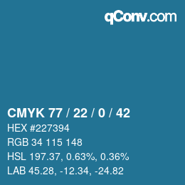 カラーコード: CMYK 77 / 22 / 0 / 42 | qconv.com