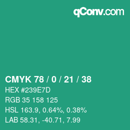 カラーコード: CMYK 78 / 0 / 21 / 38 | qconv.com