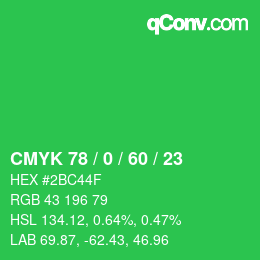 カラーコード: CMYK 78 / 0 / 60 / 23 | qconv.com