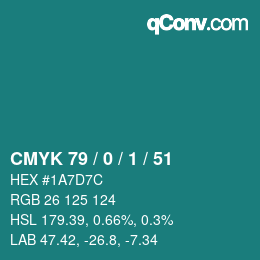 カラーコード: CMYK 79 / 0 / 1 / 51 | qconv.com