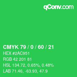 カラーコード: CMYK 79 / 0 / 60 / 21 | qconv.com
