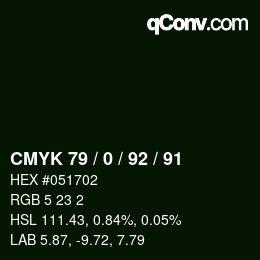 カラーコード: CMYK 79 / 0 / 92 / 91 | qconv.com