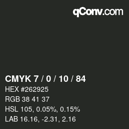 カラーコード: CMYK 7 / 0 / 10 / 84 | qconv.com