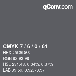 Color code: CMYK 7 / 6 / 0 / 61 | qconv.com