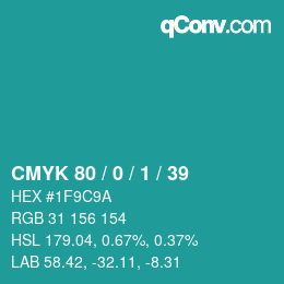 カラーコード: CMYK 80 / 0 / 1 / 39 | qconv.com