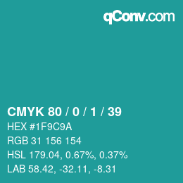 カラーコード: CMYK 80 / 0 / 1 / 39 | qconv.com