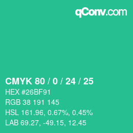 カラーコード: CMYK 80 / 0 / 24 / 25 | qconv.com