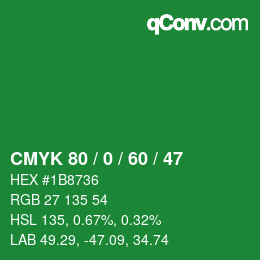 カラーコード: CMYK 80 / 0 / 60 / 47 | qconv.com
