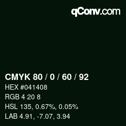 カラーコード: CMYK 80 / 0 / 60 / 92 | qconv.com