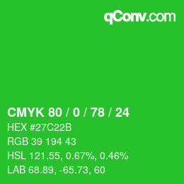 カラーコード: CMYK 80 / 0 / 78 / 24 | qconv.com