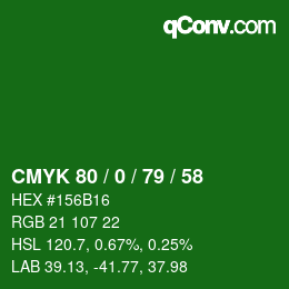 カラーコード: CMYK 80 / 0 / 79 / 58 | qconv.com