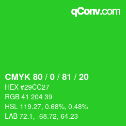 カラーコード: CMYK 80 / 0 / 81 / 20 | qconv.com
