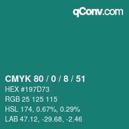 カラーコード: CMYK 80 / 0 / 8 / 51 | qconv.com