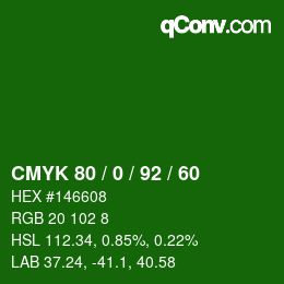 カラーコード: CMYK 80 / 0 / 92 / 60 | qconv.com