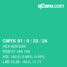 カラーコード: CMYK 81 / 0 / 23 / 24 | qconv.com