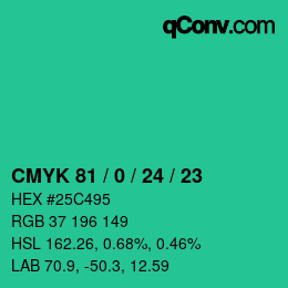 カラーコード: CMYK 81 / 0 / 24 / 23 | qconv.com