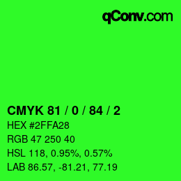 カラーコード: CMYK 81 / 0 / 84 / 2 | qconv.com