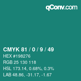 Color code: CMYK 81 / 0 / 9 / 49 | qconv.com