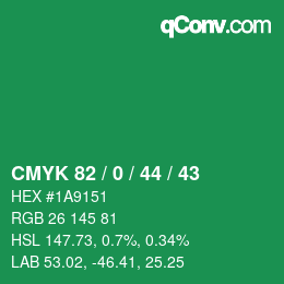 カラーコード: CMYK 82 / 0 / 44 / 43 | qconv.com