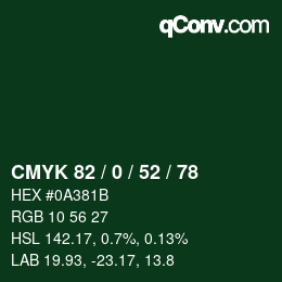 カラーコード: CMYK 82 / 0 / 52 / 78 | qconv.com