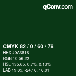 カラーコード: CMYK 82 / 0 / 60 / 78 | qconv.com