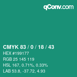 カラーコード: CMYK 83 / 0 / 18 / 43 | qconv.com