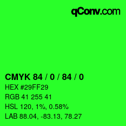 カラーコード: CMYK 84 / 0 / 84 / 0 | qconv.com